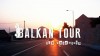 Balkan Tour - The Roadtrip από Θεσσαλονίκη (2013)